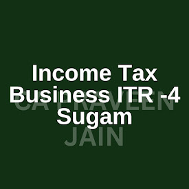 Business ITR - 4 Sugam